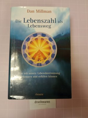 gebrauchtes Buch – Dan Millman – Die Lebenszahl als Lebensweg. Wie wir unsere Lebensbestimmung erkennen und erfüllen können.