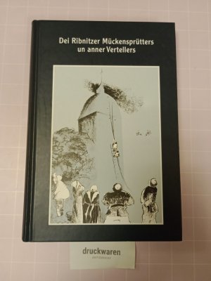 Dei Ribnitzer Mückensprütters un anner Vertellers. [Upschräben von Richard Wossidlo, Helmuth Schröder, Karl Krambeer, Richard Suhr und Gerd Lüpke].