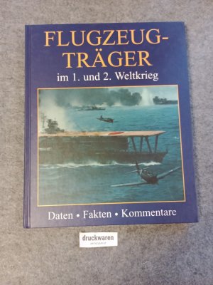 gebrauchtes Buch – Reynolds, Clark G – Flugzeugträger im 1. und 2. Weltkrieg : [Daten, Fakten, Kommentare].