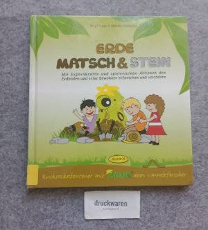 gebrauchtes Buch – Laux, Birgit und Marina Prohaska – Erde, Matsch & Stein. Mit Experimenten und spielerischen Aktionen den Erdboden und seine Bewohner erforschen und verstehen. Ill.: Simone Pahl.