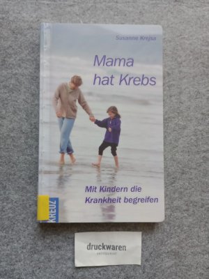 gebrauchtes Buch – Krejsa McManus – Mama hat Krebs : mit Kindern die Krankheit begreifen.