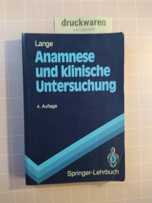 Anamnese und klinische Untersuchung. [Springer-Lehrbuch].