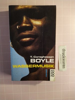 gebrauchtes Buch – Boyle, T. Coraghessan – Wassermusik.