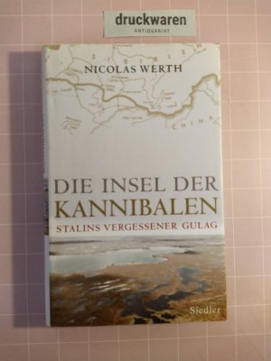 gebrauchtes Buch – Nicolas Werth – Die Insel der Kannibalen. Stalins vergessener Gulag.