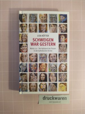 gebrauchtes Buch – Lisa Kötter – Schweigen war gestern. Maria 2.0 - der Aufstand der Frauen in der katholischen Kirche.