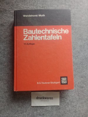 gebrauchtes Buch – Wendehorst, Reinhard und Heinz Muth – Bautechnische Zahlentafeln.