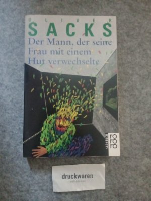 gebrauchtes Buch – Sacks, Oliver W – Der Mann, der seine Frau mit einem Hut verwechselte. Rororo 8780 : rororo-Sachbuch.