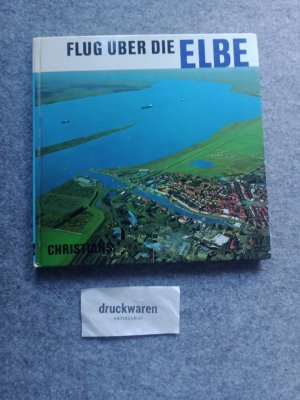 Flug über die Elbe : von Hitzacker bis Cuxhaven