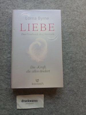 gebrauchtes Buch – Byrne, Lorna und Bettina Lemke – Liebe - das Geschenk des Himmels : die Kraft, die alles ändert.