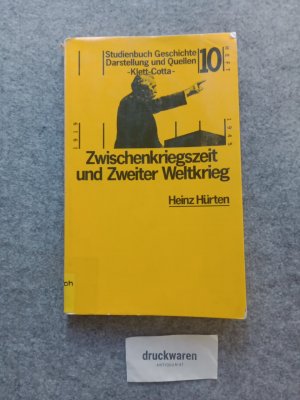 gebrauchtes Buch – Heinz Hürten – Zwischenkriegszeit und Zweiter Weltkrieg. Studienbuch Geschichte Heft 10.