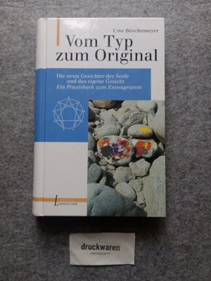 gebrauchtes Buch – Uwe Böschemeyer – Vom Typ zum Original / Die neun Gesichter der Seele und das eigene Gesicht. ein Praxisbuch zum Enneagramm.