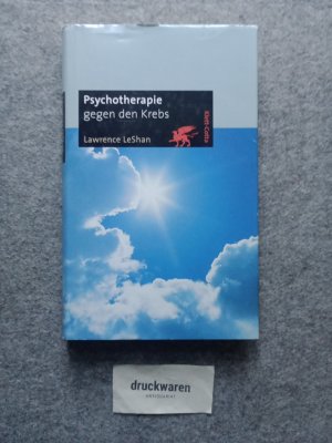 gebrauchtes Buch – LeShan, Lawrence L – Psychotherapie gegen den Krebs : über die Bedeutung emotionaler Faktoren bei der Entstehung und Heilung von Krebs.