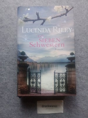 gebrauchtes Buch – Lucinda Riley – Die sieben Schwestern : Roman. Sieben-Schwestern-Serie Band 1.