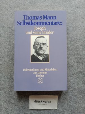 Selbstkommentare : Joseph und seine Brüder. Fischer 6896 : Informationen und Materialien zur Literatur.