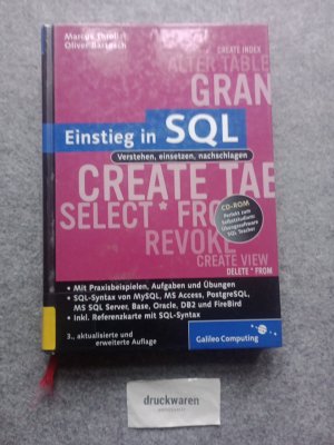 Einstieg in SQL : verstehen, einsetzen, nachschlagen [CD-ROM perfekt zum Selbststudium: Übungssoftware SQL-Teacher. Mit Praxisbeispielen, Aufgaben und Übungen. SQL-Syntax von MYSQL, MS Access, PostgreSQL, MS SQL Server, Base, Oracle, DB 2 und FireBird, inkl. Referenzkarte mit SQL-Syntax]. Galileo computing.