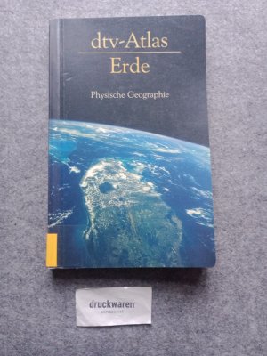 dtv-Atlas Erde : physische Geographie. dtv 3329.