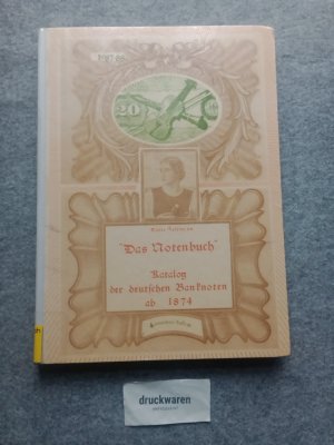 gebrauchtes Buch – Dieter Hoffmann – Das Notenbuch : Katalog der deutschen Banknoten ab 1874.