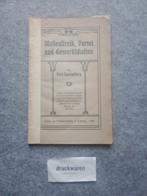 Massenstreik, Partei und Gewerkschaften. Im Auftrage des Vorstandes der Sozialdemokratischen Landesorganisation Hamburgs und der Vorstände der Sozialdemokratischen […]