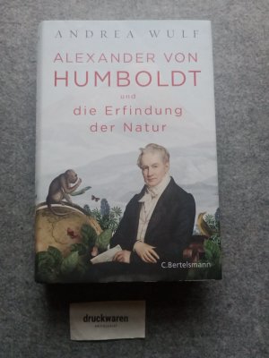 Alexander von Humboldt und die Erfindung der Natur.