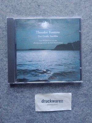 Der Große Stechlin. Gert Westphal liest Auszüge aus den "Wanderungen", Band 1 (Audio-CD).