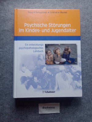 Psychische Störungen im Kindes- und Jugendalter : ein entwicklungspsychopathologisches Lehrbuch, mit 84 Tabellen.