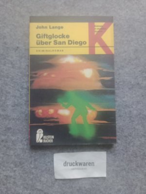 Giftglocke über San Diego : Kriminalroman. Ullstein-Bücher Nr. 1566.