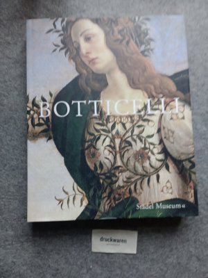 gebrauchtes Buch – Schumacher, Andreas und Sandro Botticelli – Botticelli. Bildnis, Mythos, Andacht. Eine Ausstellung des Städel-Museums, Frankfurt am Main, 13. November 2009 bis 28. Februar 2010.