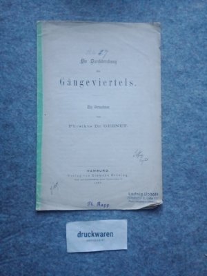 Die Durchbrechung des Gängeviertels. Ein Gutachten von Physikus Dr. Gernet.