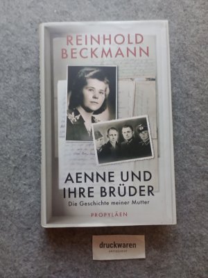 Aenne und ihre Brüder : die Geschichte meiner Mutter.