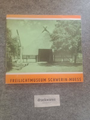 Freilichtmuseum Schwerin-Muess.
