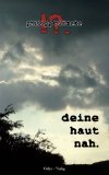 gebrauchtes Buch – Philipp Blömeke – Deine Haut nah : geflüsterte Gedanken.