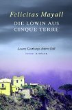 gebrauchtes Buch – Felicitas Mayall – Die Löwin aus Cinque Terre - Laura Gottbergs dritter Fall.