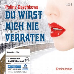 gebrauchtes Hörbuch – Polina Daschkowa – Du wirst mich nie verraten [3 CDs + MP3-CD].