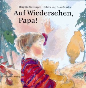 gebrauchtes Buch – Brigitte, Weninger und Marks Alan – Auf Wiedersehen, Papa!