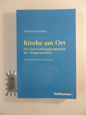 gebrauchtes Buch – Herbert Lindner – Kirche am Ort. Ein Entwicklungsprogramm für Ortsgemeinden.