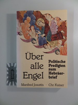 gebrauchtes Buch – Manfred Josuttis – Über alle Engel. Politische Predigten zum Hebräerbrief.