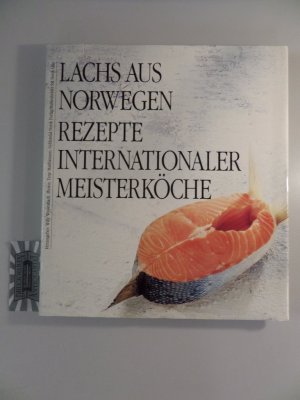 gebrauchtes Buch – Wyssenbach, Willy  – Lachs aus Norwegen - Rezepte internationaler Meisterköche.