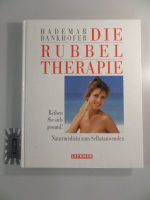 Die Rubbel-Therapie.