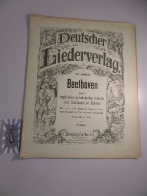 12 irische Lieder mit Pianoforte, Violone u. Violoncell. Noten für Violine und Violoncell. D,L.V. 4805/6.