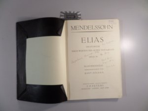 Elias : Oratorium - Nach Worten des Alten Testaments : Op. 70 - Klavierauszug. Edition Peters Nr. 1749. Hrsg. von Kurt Soldan.