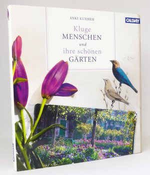 gebrauchtes Buch – Anke Kuhbier – Kluge Menschen und ihre schönen Gärten