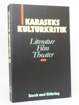 Karaseks Kulturkritik (signiert) : Literatur, Film, Theater