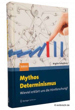 gebrauchtes Buch – Brigitte Falkenburg – Mythos Determinismus : Wieviel erklärt uns die Hirnforschung?