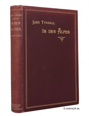 antiquarisches Buch – John Tyndall – In den Alpen : Autorisierte Deutsche Ausgabe. Mit einem Vorwort von Gustav Wiedemann