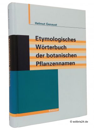 gebrauchtes Buch – Helmut Genaust – Etymologisches Wörterbuch der botanischen Pflanzennamen