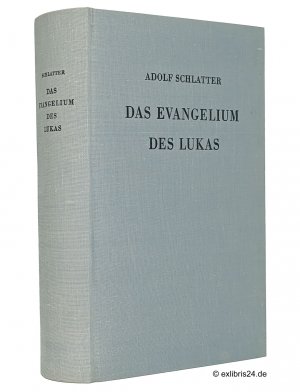 Das Evangelium des Lukas : Aus seinen Quellen erklärt
