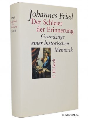 Der Schleier der Erinnerung : Grundzüge einer historischen Memorik