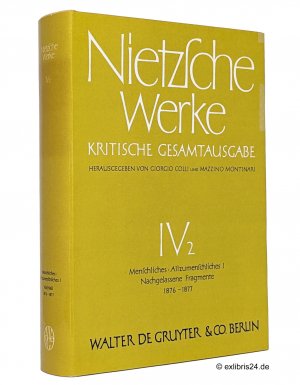 Menschliches, Allzumenschliches, Erster Band / Nachgelassene Fragmente 1876 bis Winter 1877-1878 : (Reihe: Nietzsche Werke - Kritische Gesamtausgabe, […]