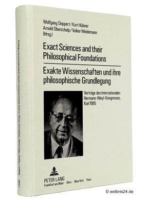 Exakte Wissenschaften und ihre philosophische Grundlegung / Exact Sciences and their Philosophical Foundations : Vorträge des Internationalen Hermann- […]