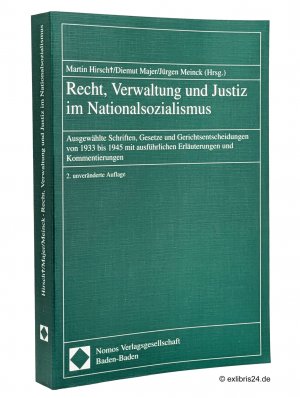 gebrauchtes Buch – Hirsch, Martin [Hg – Recht, Verwaltung und Justiz im Nationalsozialismus : Ausgewählte Schriften, Gesetze und Gerichtsentscheidungen von 1933 bis 1945 mit ausführlichen Erläuterungen und Kommentierungen